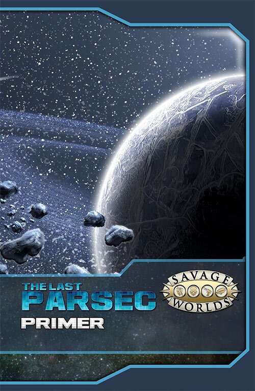 The Last Parsec Primer cover – Savage Worlds science fiction setting by Pinnacle Entertainment Group