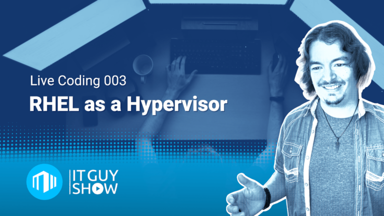 RHEL as a Hypervisor | Live Ops 003
